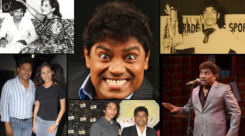Most noted comedian in Hindi cinema Johnny Lever